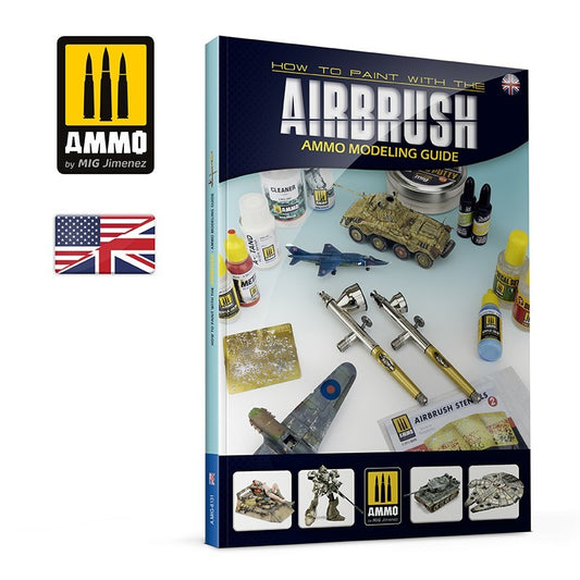 AMMO MODELLING GUIDE - How to Paint with the Airbrush